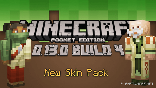 Релиз Minecraft PE 0.13.0 Build 4 + новый пакет скинов!