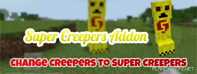 Мод Super Creepers 1.2.7